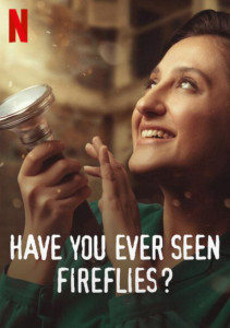 Have You Ever Seen Fireflies? (2021) ความลับของหิ่งห้อย