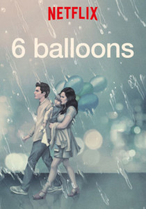 6 BALLOONS (2018) ซิกซ์ บอลลูน (ซับไทย)