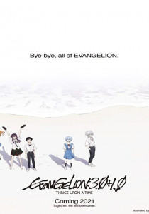 EVANGELION 3.0+1.0 THRICE UPON A TIME (2021)