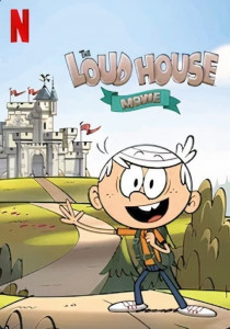 The Loud House Movie (2021) ครอบครัวตระกูลลาวด์ เดอะ มูฟวี