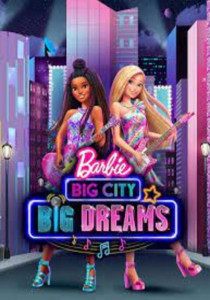 Barbie Big City Big Dreams (2021)