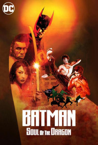 BATMAN SOUL OF THE DRAGON (2021)
