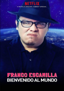 FRANCO ESCAMILLA: BIENVENIDO AL MUNDO (2019): ฟรังโก เอสกามิลญ่า: ขอต้อนรับสู่โลกนี้