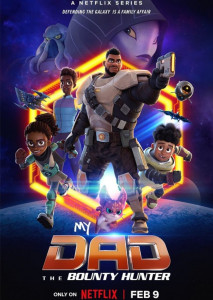 My Dad the Bounty Hunter (2023) คุณพ่อฉันเป็นนักล่าค่าหัว ตอนที่ 1