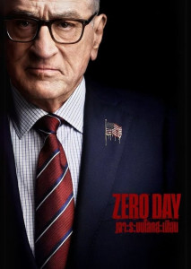 Zero Day แสดงภาพโรเบิร์ต เดอ นีโร ในบทอดีตประธานาธิบดีจอร์จ มัลเลน ใส่สูทสีเข้มและเนคไทลายทาง ยืนอยู่หน้าพื้นหลังสีดำ