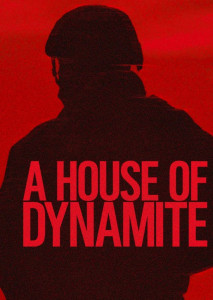 A House of Dynamite (2025) ยุทธศาสตร์ อำนาจ ล้างโลก แสดงผู้นำการเมืองในห้องควบคุมสถานการณ์นิวเคลียร์สุดตึงเครียด