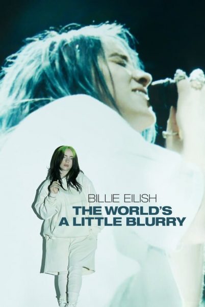 Billie Eilish The World s a Little Blurry (2021)