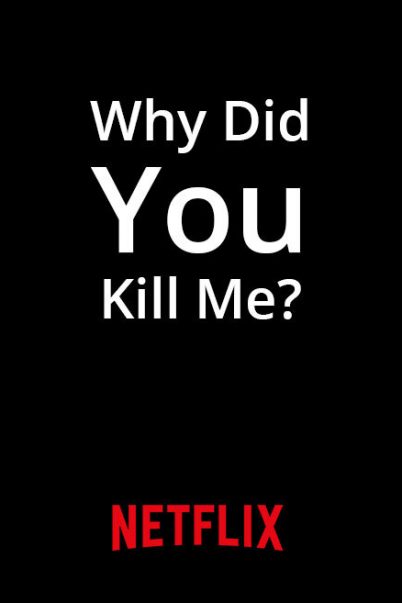 Why Did You Kill Me? (2021) ล่า ฆ่า ออนไลน์