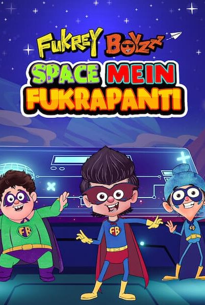 Fukrey Boyzzz Space Mein Fukrapanti (2020)