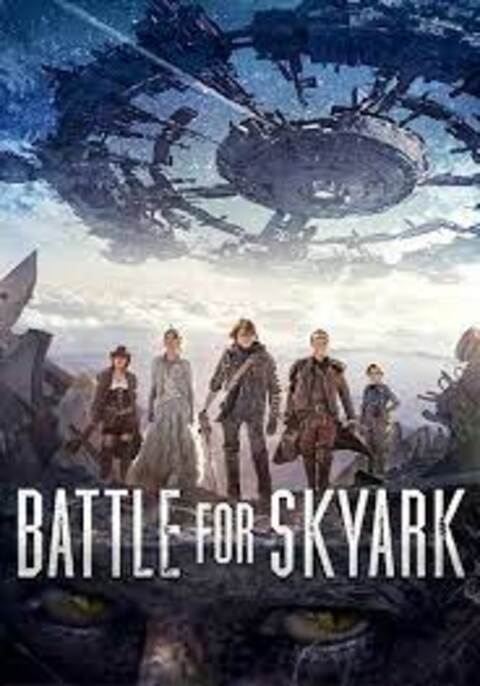 Battle for Skyark (2017) สมรภูมิเมืองลอยฟ้า