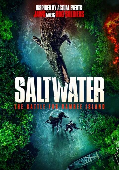 Saltwater The Battle for Ramree Island (2021) กระชากนรกเกาะรามรี