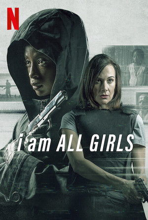 I AM ALL GIRLS (2021) ฉันคือตัวแทนเด็กผู้หญิง