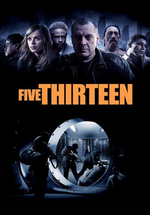 Five Thirteen (2013) ล่าเดือด ปล้นดิบ