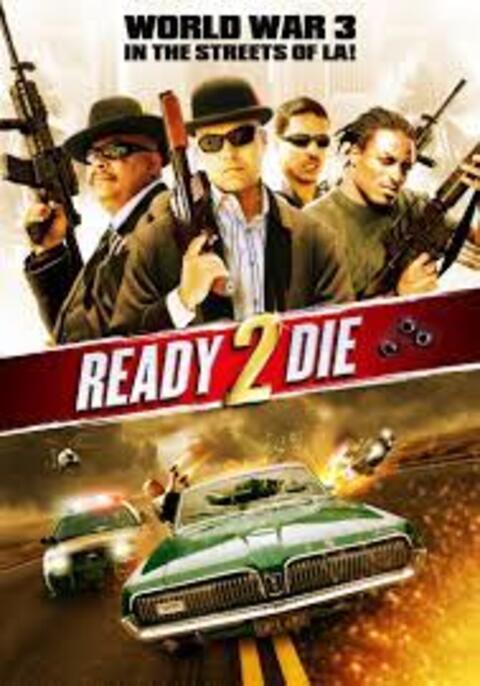 Ready 2 Die (2014) ปล้น…ไม่ยอมตาย