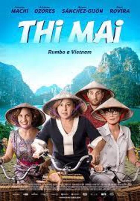Thi Mai rumbo a Vietnam (2017) ทีไมย์ สายสัมพันธ์เพื่อวันใหม่