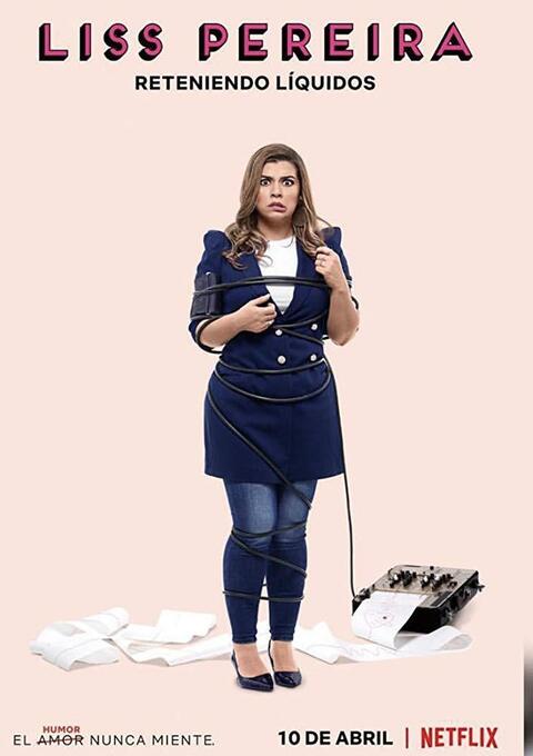 LISS PEREIRA: RETENIENDO LIQUIDOS (2019): ลิส เปเรร่า: ผู้หญิงบวมน้ำ