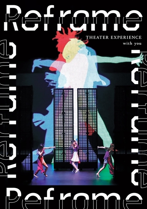 Reframe THEATER EXPERIENCE with you (2020) คอนเสิร์ตผ่านจอ