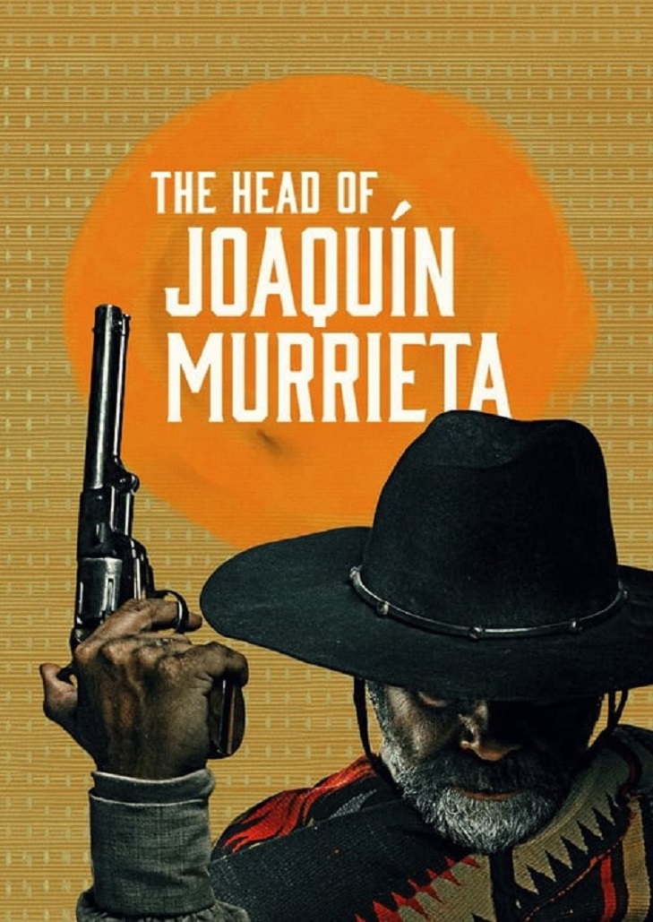 The Head Of Joaquin Murrieta (2023) ล่าหัว วาคีน มูร์ริเอตา