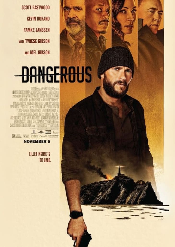 Dangerous (2021) แอ็คชั่นระทึกขวัญ นำแสดงโดย Scott Eastwood ในบทอดีตนักโทษที่เผชิญหน้าศัตรูปริศนาเมื่อกลับไปยังเกาะบ้านเกิด
