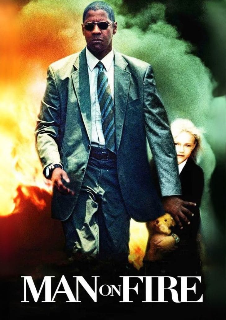Man on Fire (2004) เดนเซล วอชิงตัน รับบทอดีตทหารรับจ้างผู้ตามล้างแค้นหลังเด็กหญิงที่เขาปกป้องถูกลักพาตัวในเม็กซิโกซิตี้”