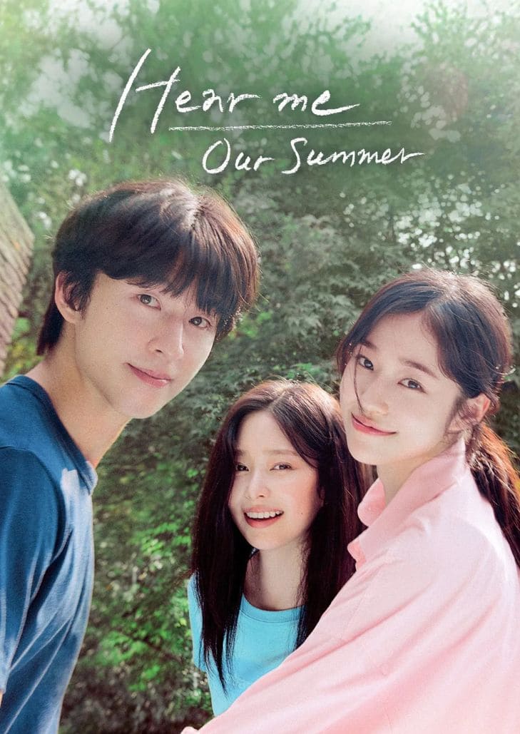 Hear Me Our Summer (2024) เปิดหัวใจให้เสียงรักทักทาย แสดงหนุ่มสาวในบรรยากาศฤดูร้อน ถ่ายทอดความอบอุ่นและรักบริสุทธิ์